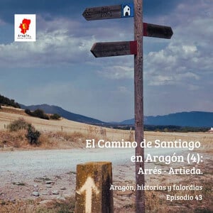 43. El Camino de Santiago en Aragón (4) Arrés - Artieda