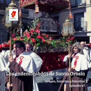 47. Las endemoniadas de Santa Orosia