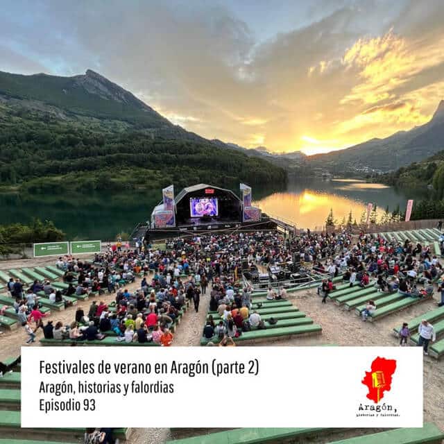 93. Festivales de verano en Aragón (parte 2)