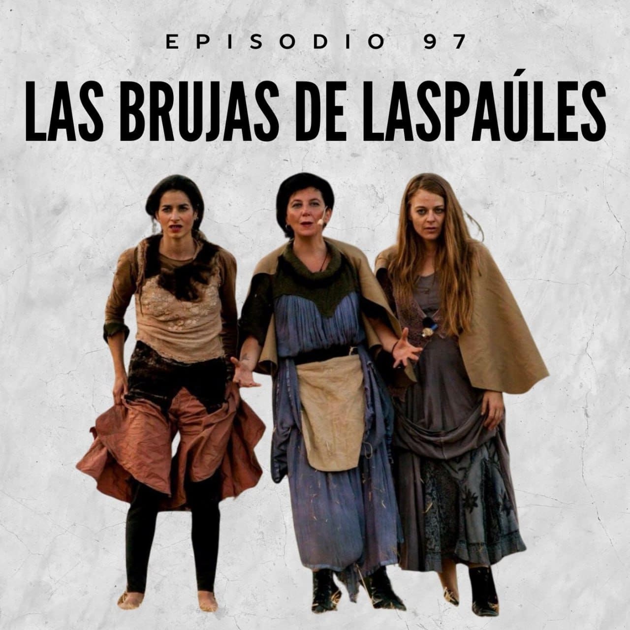 97. Las brujas de Laspaúles