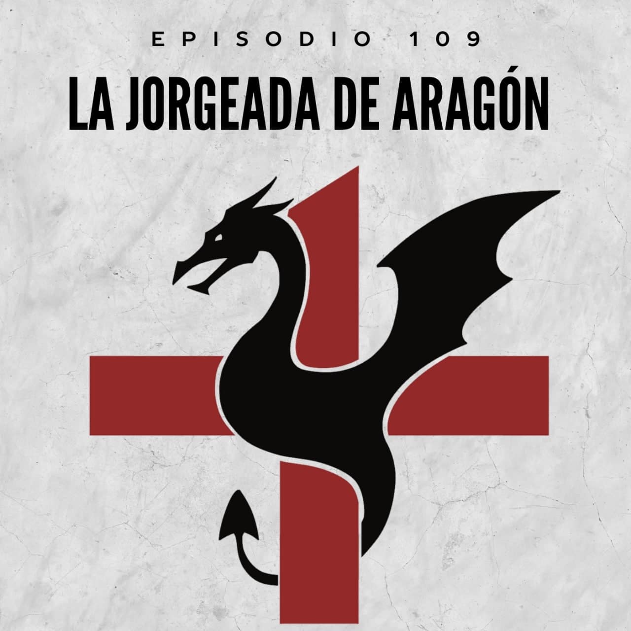109. La Jorgeada de Aragón