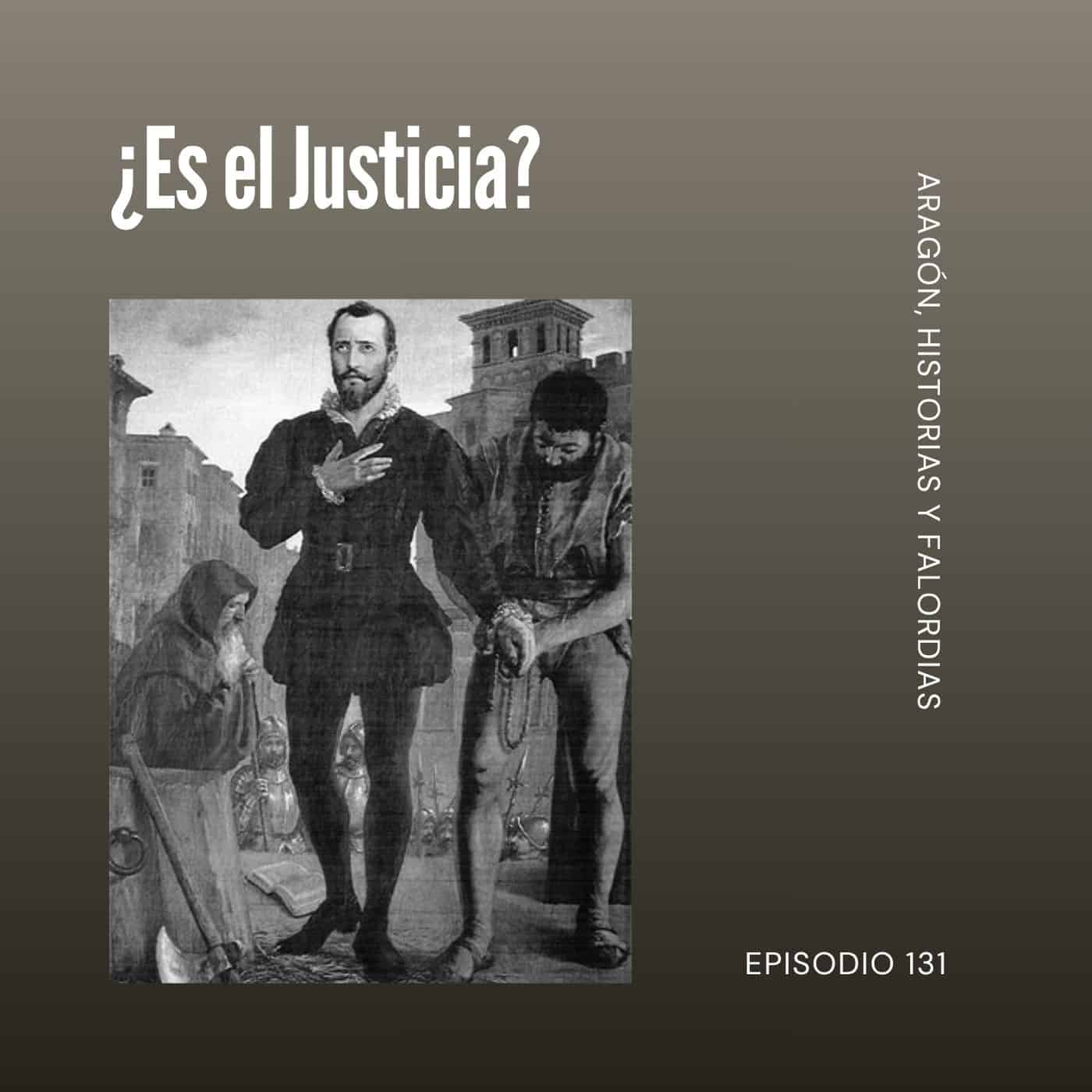 131. ¿Es el Justicia?