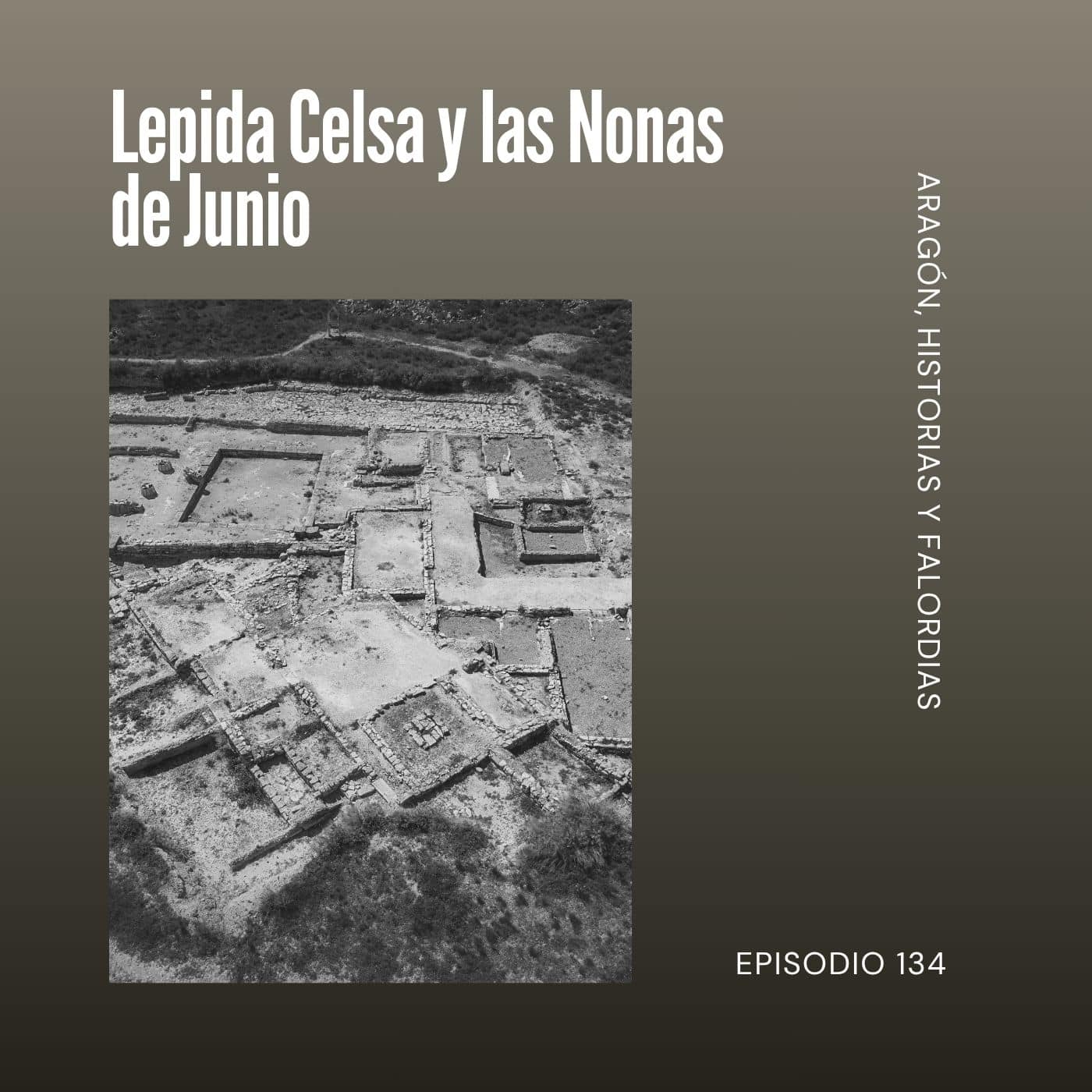 134. Lepida Celsa y las Nonas de Junio