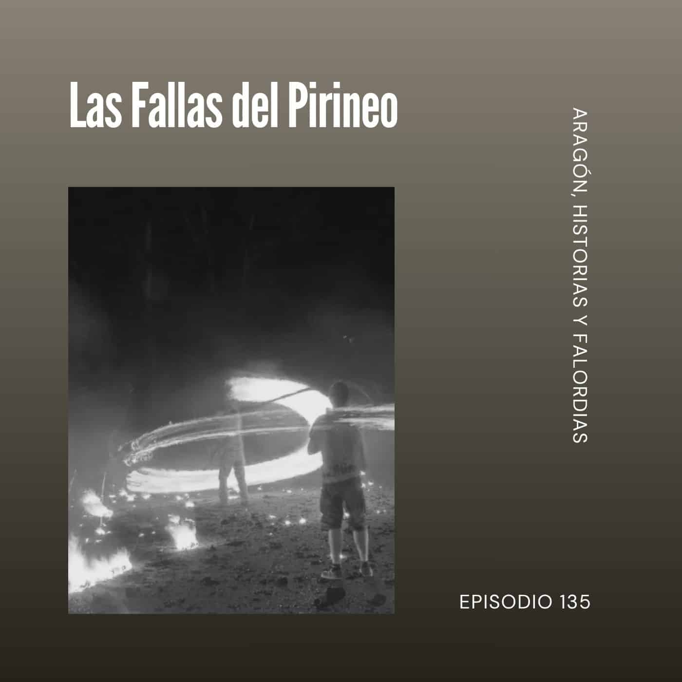 135. Las Fallas del Pirineo